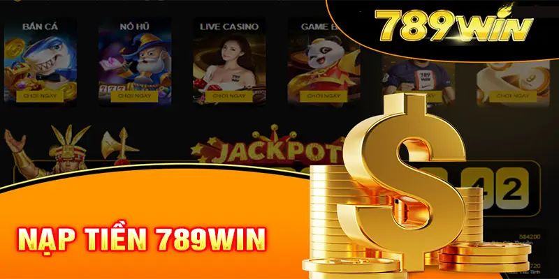 Một vài cách thức nạp tiền 789win chính xác nhất